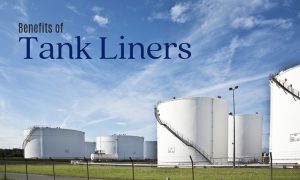 Five Benefits of Tank Liners